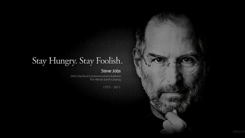 zqj7qYz5SzGsOrWcFlkT_Steve-Jobs-Quotes-Stay-Hungry-Stay-Foolish-2